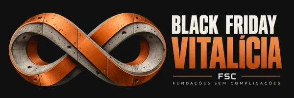 Black Friday Vitalícia FSC — Fundações Sem Complicações