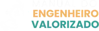 Manual do Engenheiro Valorizado